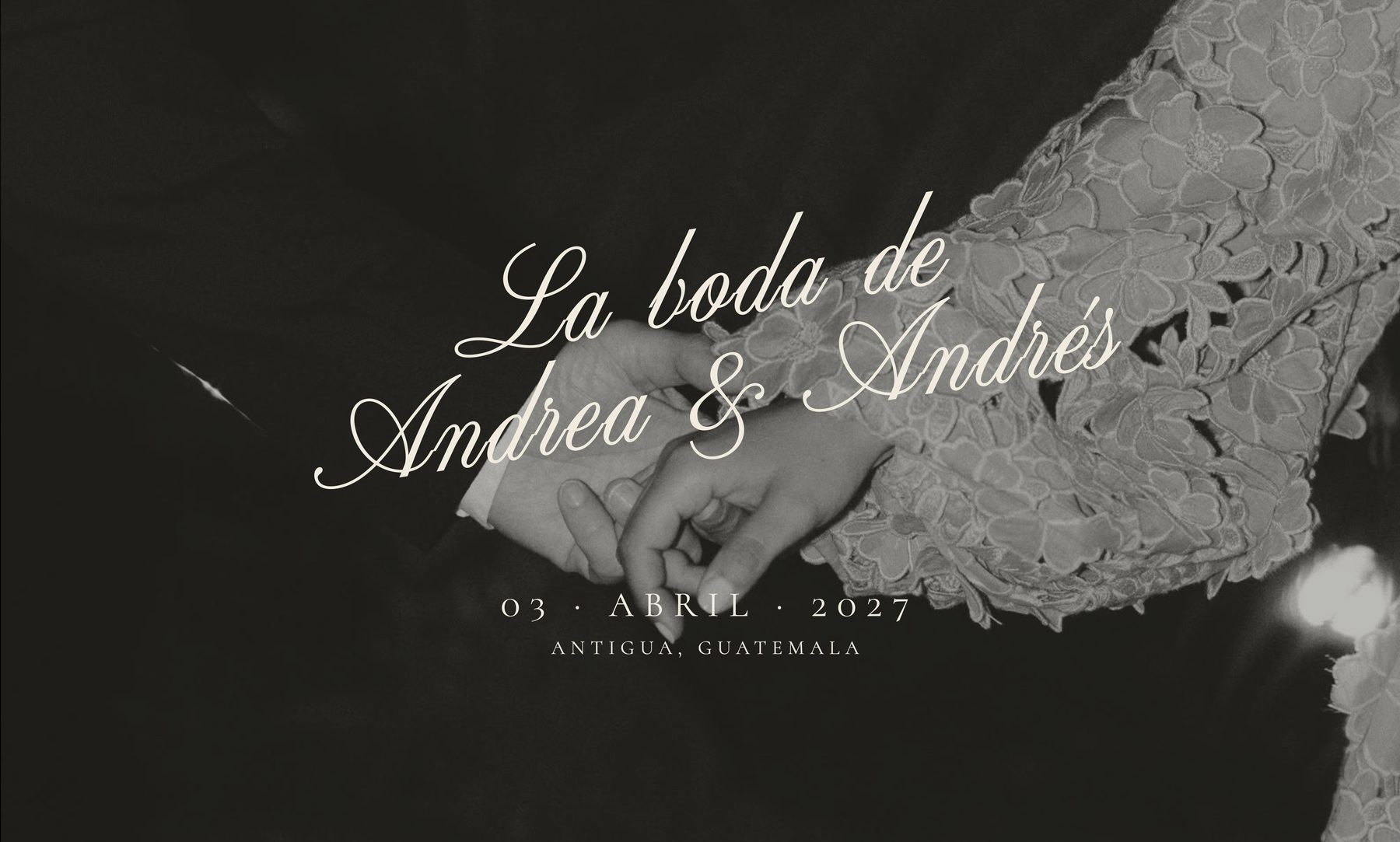 La boda de Andrea & Andrés — 03 de abril, 2027 — Antigua, Guatemala