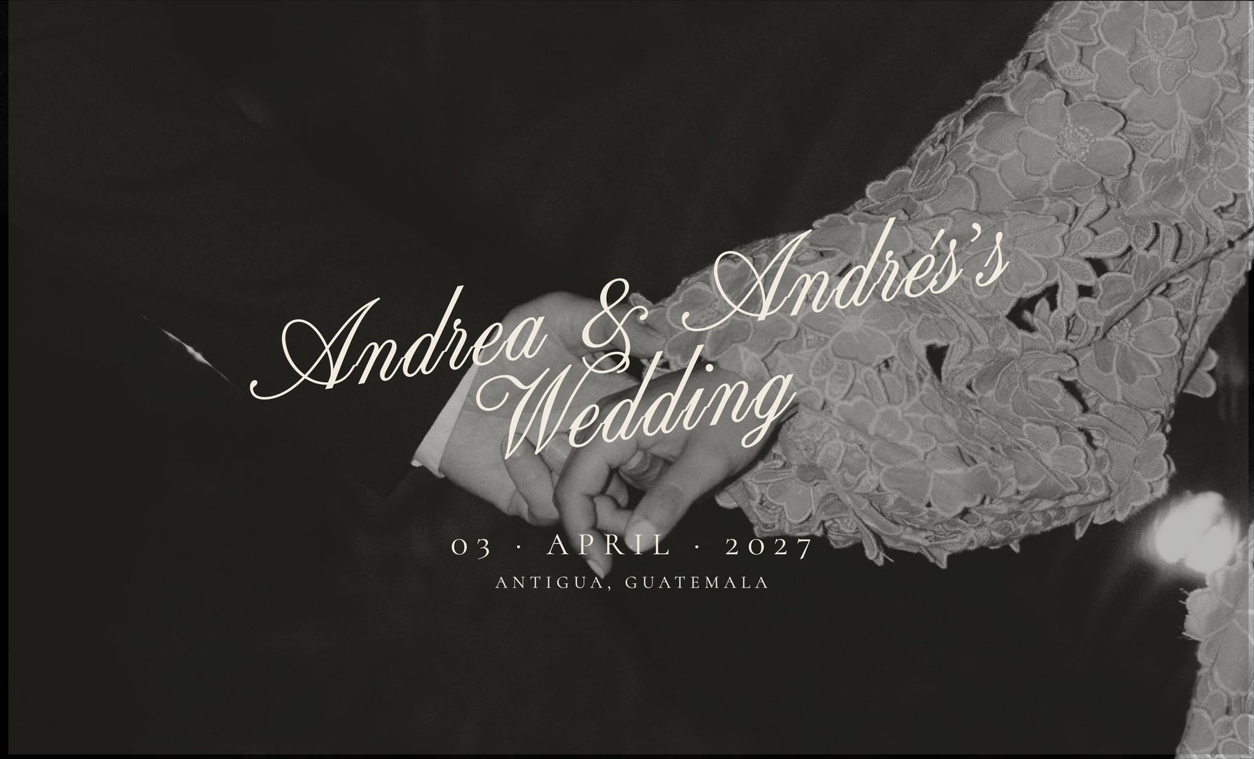 Andrea & André's Wedding — April 3, 2027 — Antigua, Guatemala